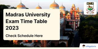 Madras University Exam Time Table 2023 to be Released for UG & PG Courses Soon: Check Schedule Here